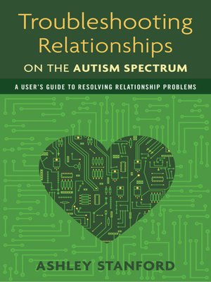 cover image of Troubleshooting Relationships on the Autism Spectrum